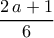 \dfrac{2\,a+1}{6}