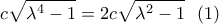 \displaystyle{c\sqrt{\lambda^4-1}=2c\sqrt{\lambda^2-1} \  \  (1) }
