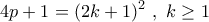 \displaystyle{4p+1=(2k+1)^2 \ , \ k\geq 1}