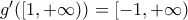 g'([1,+\infty )) = [-1,+\infty ) g'([1,+\infty )) = [-1,+\infty )