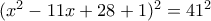 (x^2 - 11x +28 + 1)^2 = 41^2