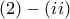 (2)-(ii)