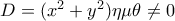 D=(x^2 +y^2)\eta\mu\theta \ne 0