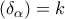 \left( {{\delta _\alpha }} \right) = k