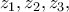 \displaystyle{ 
z_1 ,z_2 ,z_3 , 
}