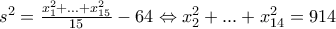 s^2=\frac{x_1^2+...+x_{15}^2}{15}-64\Leftrightarrow{x_2^2+...+x_{14}^2=914}