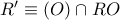 R'\equiv (O)\cap RO
