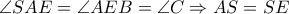  \angle SAE= \angle AEB= \angle C \Rightarrow AS=SE