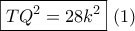 \boxed{T{Q^2} = 28{k^2}}\,\,(1)