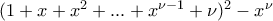 {(1 + x + {x^2} + ... + {x^{\nu-1} + \nu })^2} - {x^\nu }