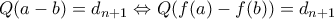 Q(a-b)=d_{n+1} \Leftrightarrow Q(f(a)-f(b))=d_{n+1}