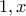1, x