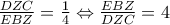 \frac{DZC}{EBZ}=\frac{1}{4} \Leftrightarrow  \frac{EBZ}{DZC} = 4