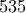535