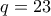 q=23