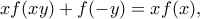 xf(xy)+f(-y)=xf(x),