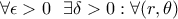 \forall \epsilon >0 \ \ \exists \delta >0:\forall(r,\theta)