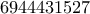 6944431527