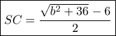 \boxed{SC = \frac{{\sqrt {{b^2} + 36}  - 6}}{2}}