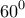 \displaystyle{{60^0}}