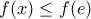 \displaystyle{f(x)\leq f(e)}