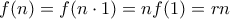f(n) = f(n \cdot 1) = nf(1) = rn