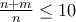 \frac{n+m}{n}\leq 10