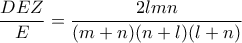 \displaystyle \frac{DEZ}{E}=\frac{2lmn}{(m+n)(n+l)(l+n)}