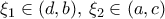 \xi _1 \in (d,b), \, \xi_2 \in (a,c)