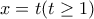 x=t (t \geq 1)