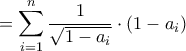 \displaystyle{= \sum_{i=1}^{n} \frac{1}{\sqrt{1-a_{i}}} \cdot (1-a_{i})}
