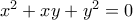 {x^2} + xy + {y^2} = 0