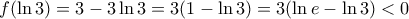 f(\ln 3)=3-3\ln 3=3(1-\ln 3)=3(\ln e-\ln 3)<0