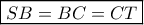 \boxed{SB=BC=CT} \boxed{SB=BC=CT}