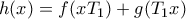 h(x)=f(xT_1)+g(T_1x)