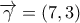 \overrightarrow{\gamma }=\left( 7,3 \right)