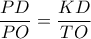 \dfrac{{PD}}{{PO}} = \dfrac{{KD}}{{TO}}\,\,