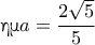 \textnormal{\gr &eta;&mu;} a=\dfrac{2\sqrt{5}}{5}