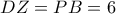 DZ=PB=6