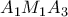 \displaystyle{{A_1}{M_1}{A_3}}