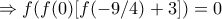 \Rightarrow  f(f(0)[f(-9/4)+3])=0