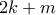 2k + m