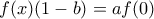 f(x)(1-b) = af(0)