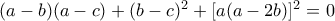 (a-b)(a-c)+(b-c)^2+[a(a-2b)]^2=0