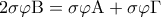 \displaystyle{2\sigma \varphi {\rm B} = \sigma \varphi {\rm A} + \sigma \varphi \Gamma }