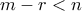 m-r < n