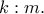 k:m.