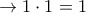 \to 1 \cdot 1 =1