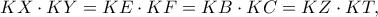KX \cdot KY=KE \cdot KF=KB \cdot KC=KZ \cdot KT, KX \cdot KY=KE \cdot KF=KB \cdot KC=KZ \cdot KT,