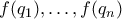 f(q_1),\ldots,f(q_n)